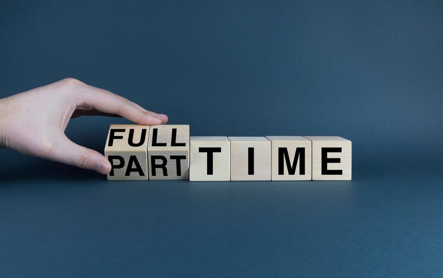 Full Time - Part Time. Business And Job Concept